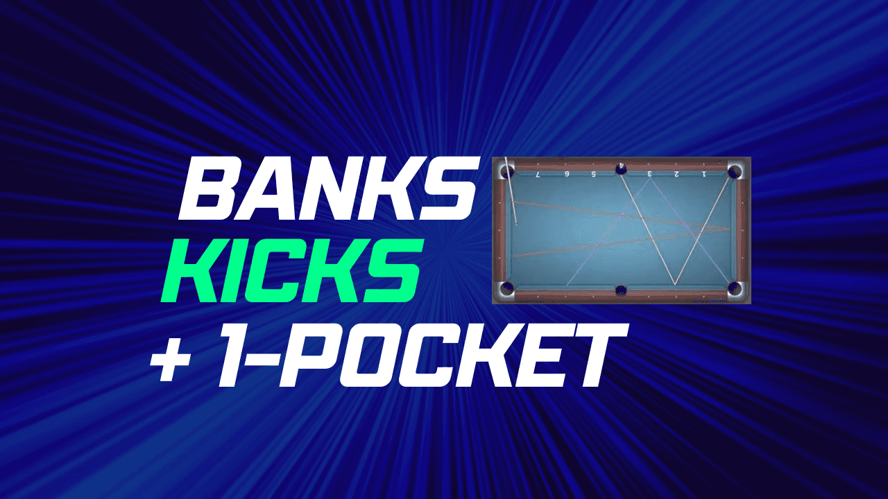 Secrets of Banks, Kicks, & One Pocket